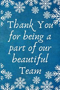 Thank You for being a part of our beautiful Team