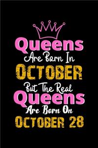 Queens Are Born In October Real Queens Are Born In October 28 Notebook Birthday Funny Gift