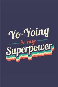 Yo-Yoing Is My Superpower