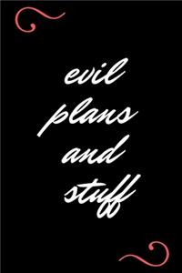 Evil Plans And Stuff