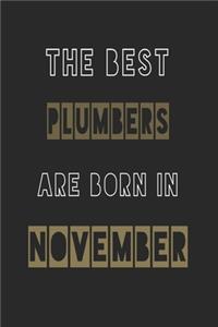 The Best plumbers are born in November journal