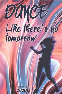Dance like there's no tomorrow ǀ Weekly Planner Organizer Diary Agenda