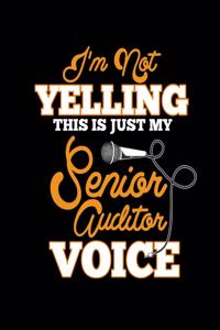 I'm Not Yelling This Is Just My Senior Auditor Voice