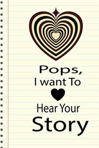 pops, I want to hear your story