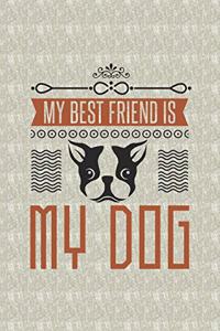 My Best Friend Is My Dog