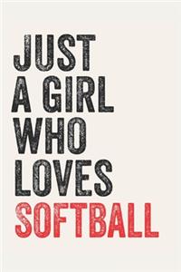Just A Girl Who Loves Softball for Softball lovers Softball Gifts A beautiful