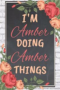I'm Amber Doing Amber Things personalized name notebook for girls and women
