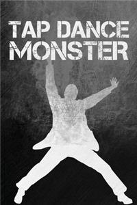 Tap Dance Monster