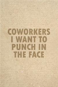 Coworkers I Want To Punch In The Face