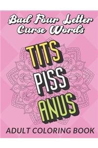Bad Four Letter Curse Words Adult Coloring Book