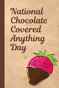 National Chocolate Covered Anything Day