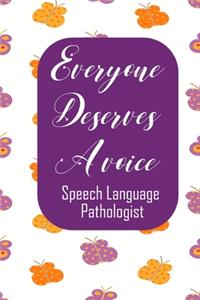 Everyone Deserves A Voice Speech Language Pathologist