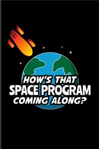 How's That Space Program Coming Along?