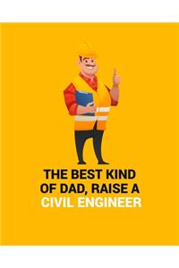 The Best Kind of Dad, Raise a Civil Engineer