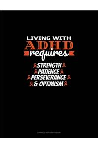 Living With Adhd Requires Strength Patience Perseverance & Optimism