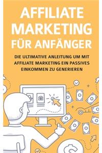 Affiliate Marketing für Anfänger