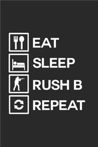 Eat sleep rush b repeat