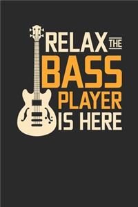 Relax The Bass Player Is Here