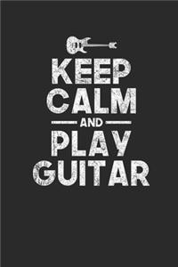 Keep Calm And Play Guitar: Guitars Notebook, Graph Paper (6" x 9" - 120 pages) Musical Instruments Themed Notebook for Daily Journal, Diary, and Gift