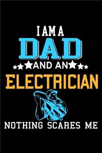 I Am A Dad And Electrician Nothing Scares Me