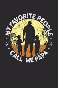 My Favorite People Call me Papa