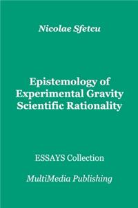 Epistemology of Experimental Gravity - Scientific Rationality