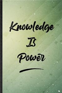 Knowledge Is Power