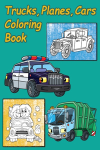 Cars Coloring Book for Kids: Cars, Trucks, Bikes, Planes, Boats and Vehicles Coloring Book, Kids Coloring Books