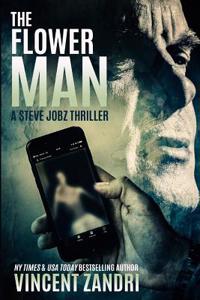Flower Man: A Steve Jobz Thriller