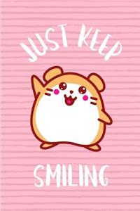 Just Keep Smiling