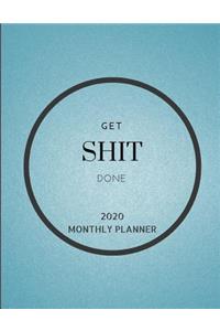 Get Shit Done 2020 Monthly Planner