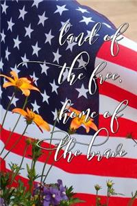 Land of the Free Home of the Brave