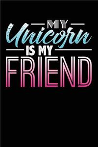 My Unicorn Is My Friend