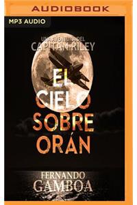 El Cielo Sobre Orán