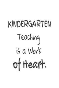 Kindergarten Teaching Is A Work Of Heart.