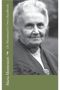 Dr. Montessori's Own Handbook