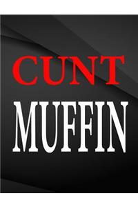 Cunt Muffin.: Jottings Drawings Black Background White Text Design Lined Notebook - Large 8.5 x 11 inches - 110 Pages notebooks and journals, for Minimal Design, 