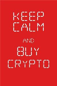 Keep Calm and Buy Crypto
