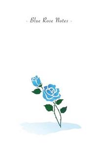 Blue Rose Notes