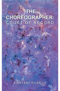 Choreographer