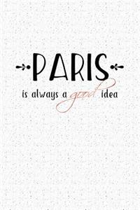 Paris Is Always a Good Idea