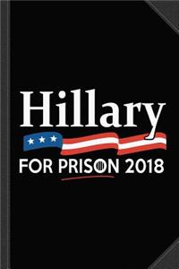 Hillary for Prison 2018 Journal Notebook