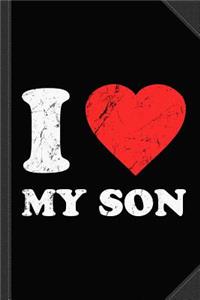 I Love My Son Journal Notebook