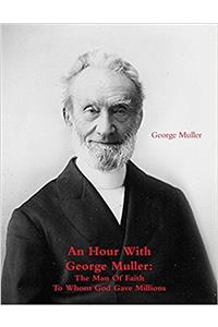 Hour with George Muller
