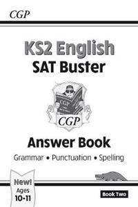 KS2 English SAT Buster: Grammar, Punctuation & Spelling - Answer Book 2 (for the 2026 tests)
