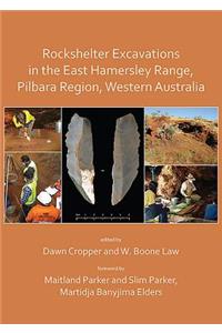 Rockshelter Excavations in the East Hamersley Range, Pilbara Region, Western Australia