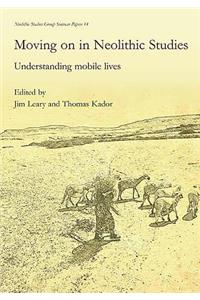 Moving on in Neolithic Studies