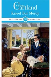 240. Kneel For Mercy