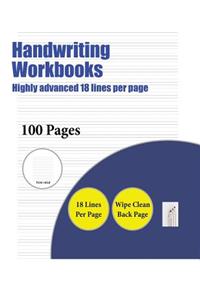 Handwriting Workbooks (Highly advanced 18 lines per page)