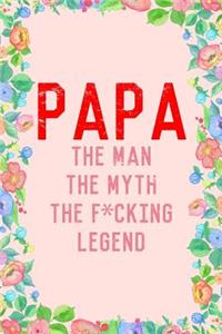 Papa the Fucking Legend Father's Day Journal Notebook